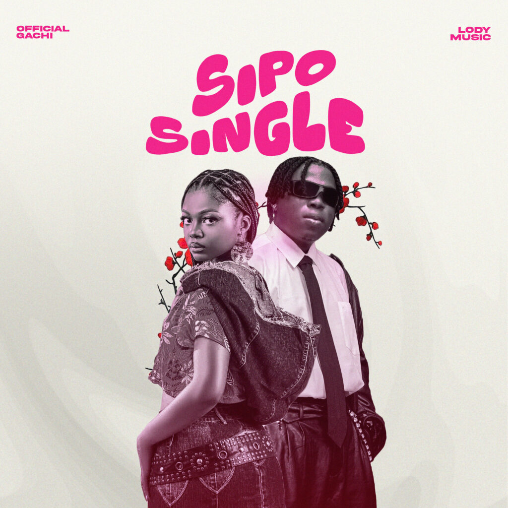 Official Gachi Ft Lody Music - Sipo Single